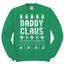 Daddy Claus Unisex Crewneck Graphic Sweatshirt