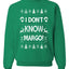 I Don't Know Margo Christmas Unisex Crewneck Graphic Sweatshirt