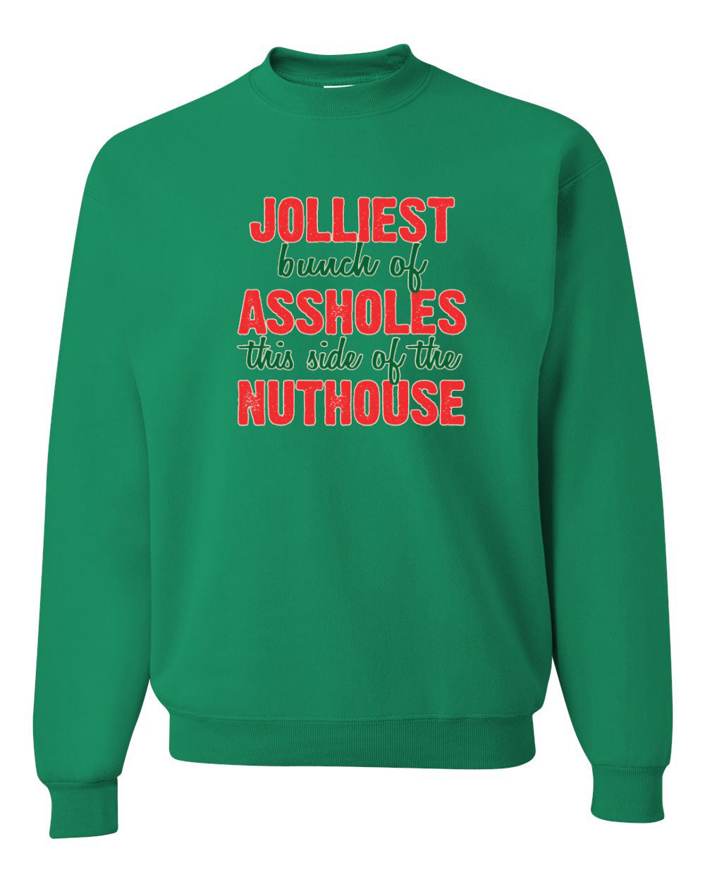 Jolliest Bunch of Assholes Nuthouse Christmas Unisex Crewneck Graphic Sweatshirt