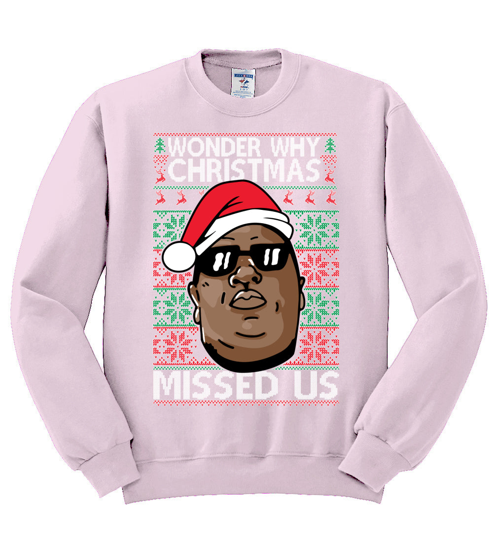 biggie wonder why christmas missed us Christmas Unisex Crewneck Graphic Sweatshirt