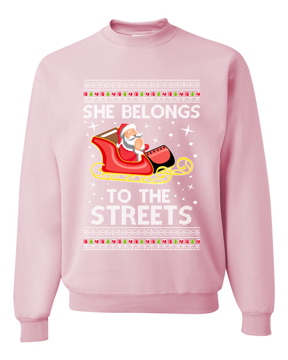 She Belongs to The Streets Funny Santa Sleigh Meme Christmas Unisex Crewneck Graphic Sweatshirt
