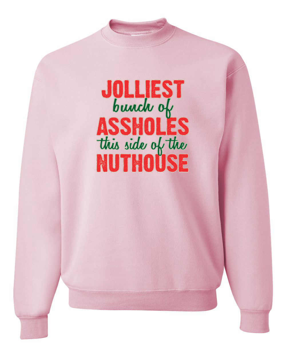 Jolliest Bunch of Assholes Nuthouse Christmas Unisex Crewneck Graphic Sweatshirt