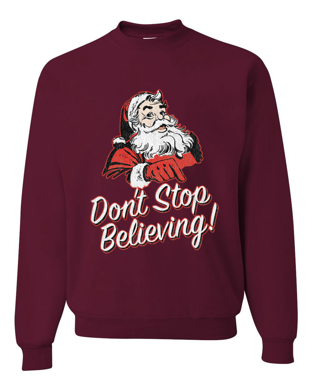 Santa Don’t Stop Believing Christmas Unisex Crewneck Graphic Sweatshirt