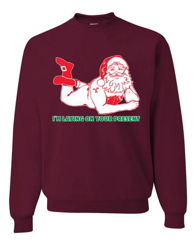 Sexy Santa Im Laying on your Present Ugly Christmas Christmas Unisex Crewneck Graphic Sweatshirt