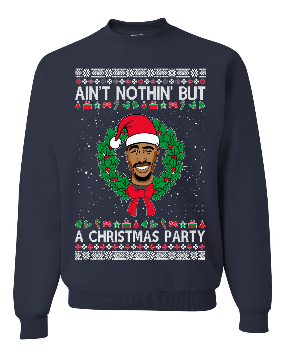 ain't nothin' but a christmas party Christmas Unisex Crewneck Graphic Sweatshirt