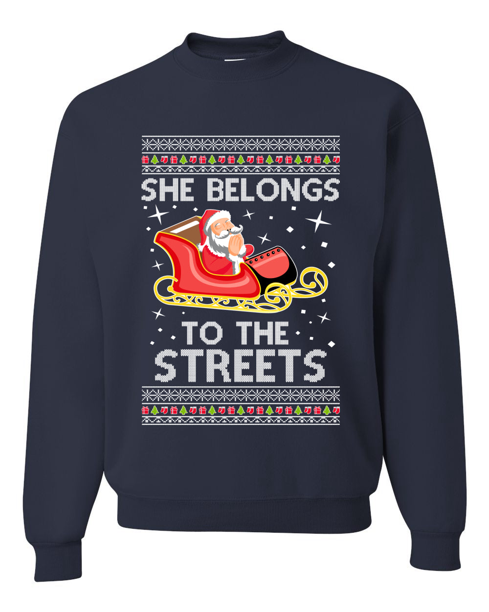 She Belongs to The Streets Funny Santa Sleigh Meme Christmas Unisex Crewneck Graphic Sweatshirt