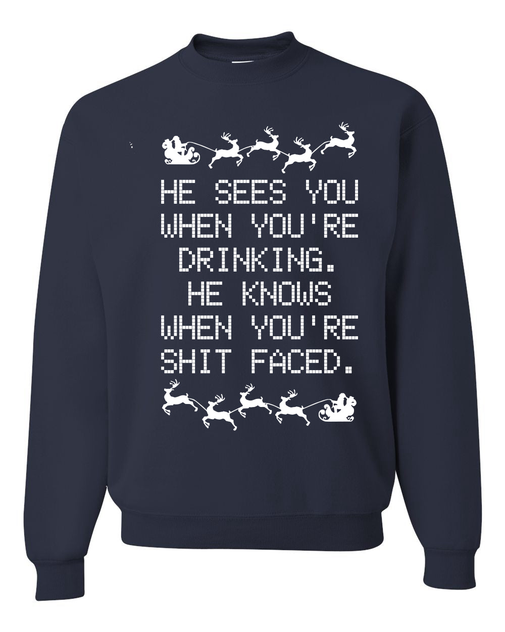 He Knows When You're Drinking Shit Faced Christmas Unisex Crewneck Graphic Sweatshirt