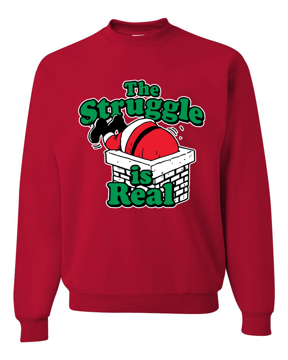 The Struggle is Real Xmas  Ugly Christmas Sweater Unisex Crewneck Graphic Sweatshirt
