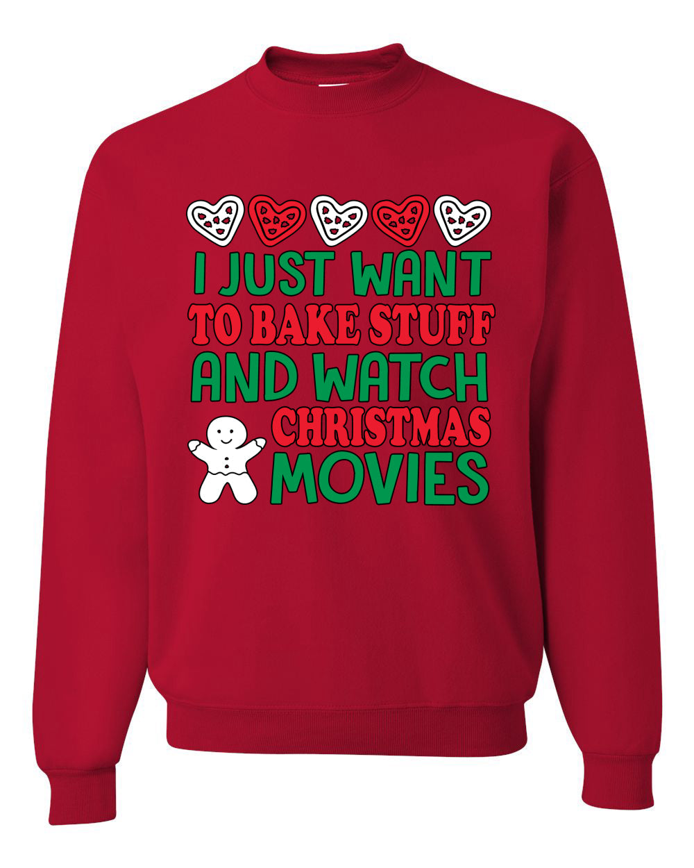 I Just want to Make Stuff and Watch Christmas Movies Ugly Christmas Sweater Christmas Unisex Crewneck Graphic Sweatshirt