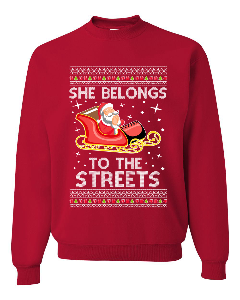 She Belongs to The Streets Funny Santa Sleigh Meme Christmas Unisex Crewneck Graphic Sweatshirt