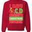 I Have O.C.D Obsessive Christmas Disorder Unisex Crewneck Graphic Sweatshirt