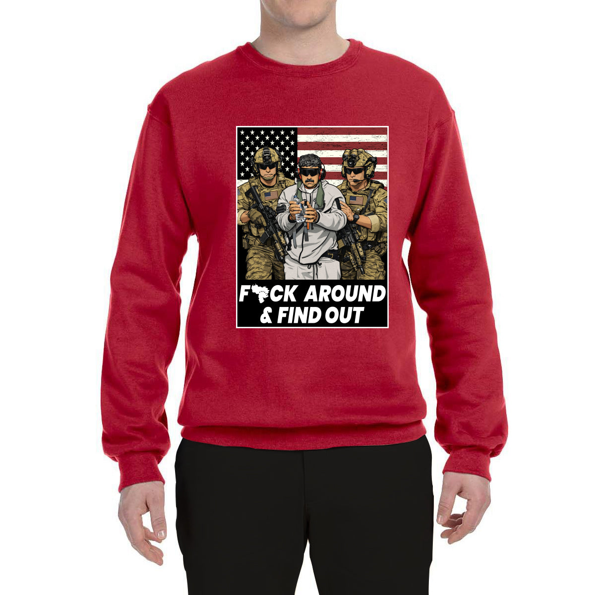 F Around & Find Out Venezuelan Dictator Maduro Captured Sweater, Unisex Crewneck Sweatshirts