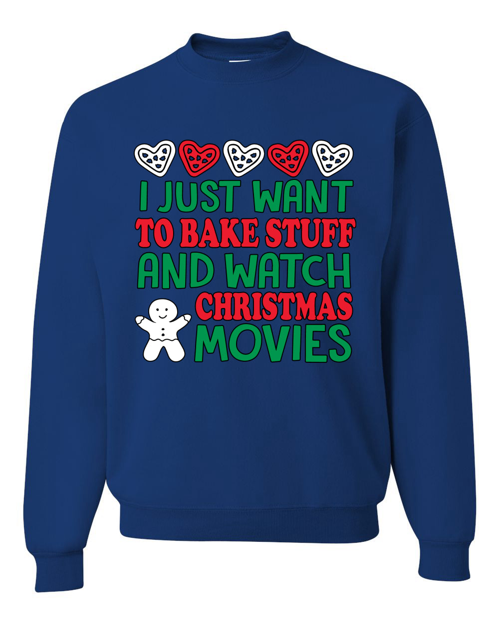 I Just want to Make Stuff and Watch Christmas Movies Ugly Christmas Sweater Christmas Unisex Crewneck Graphic Sweatshirt