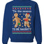 Tis Season to get Naughty Xmas Ugly Christmas Sweater Christmas Unisex Crewneck Graphic Sweatshirt