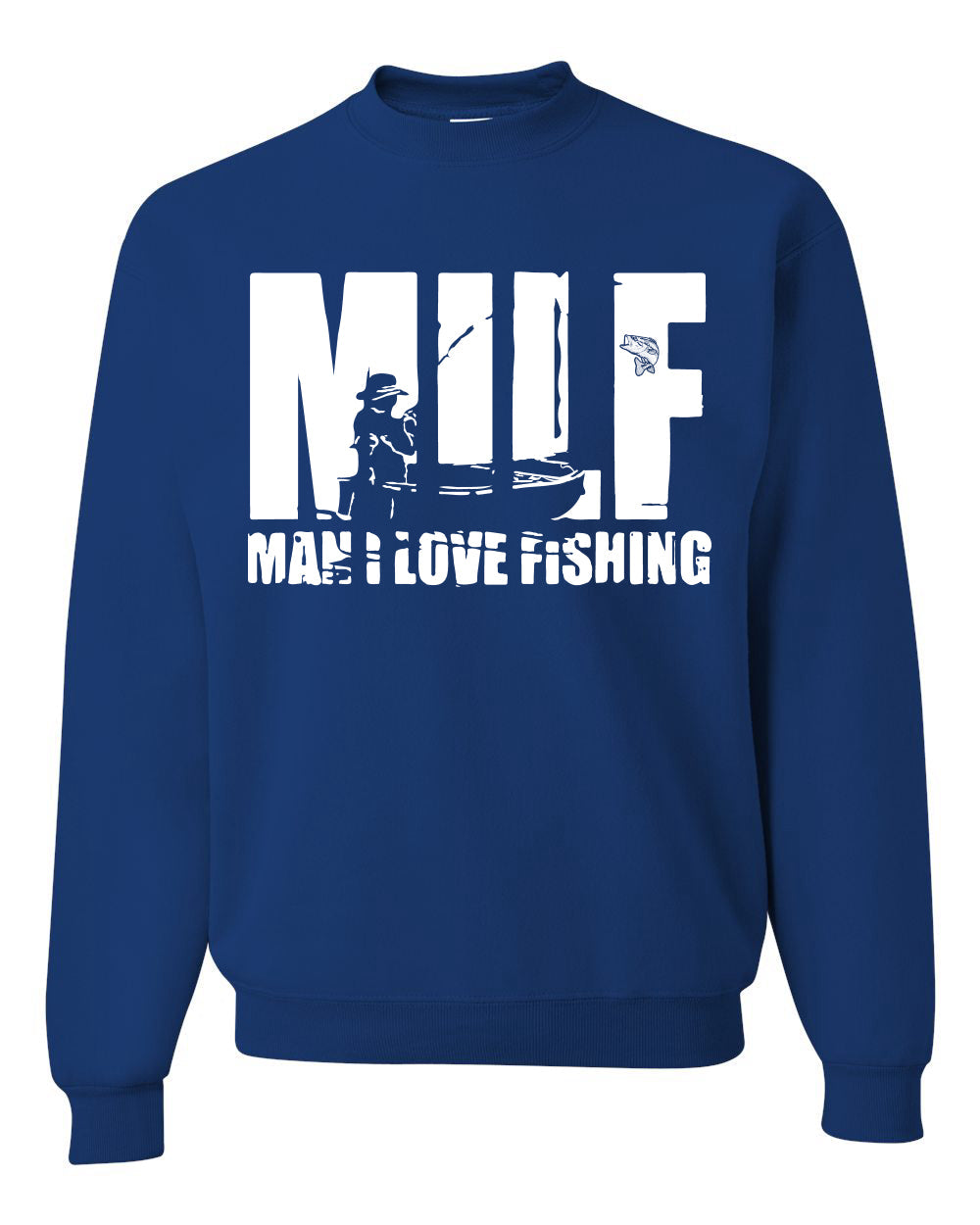 MILF Man I love Fishing Fisherman Lover Humor  Fishing Unisex Crewneck Graphic Sweatshirt