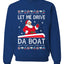 Let Me Drive Da Boat Funny Santa Xmas Christmas Unisex Crewneck Graphic Sweatshirt