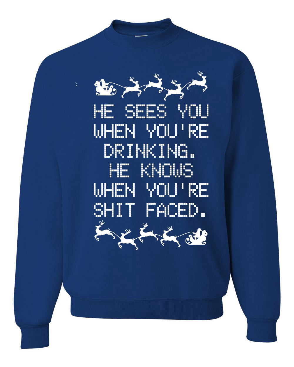 He Knows When You're Drinking Shit Faced Christmas Unisex Crewneck Graphic Sweatshirt