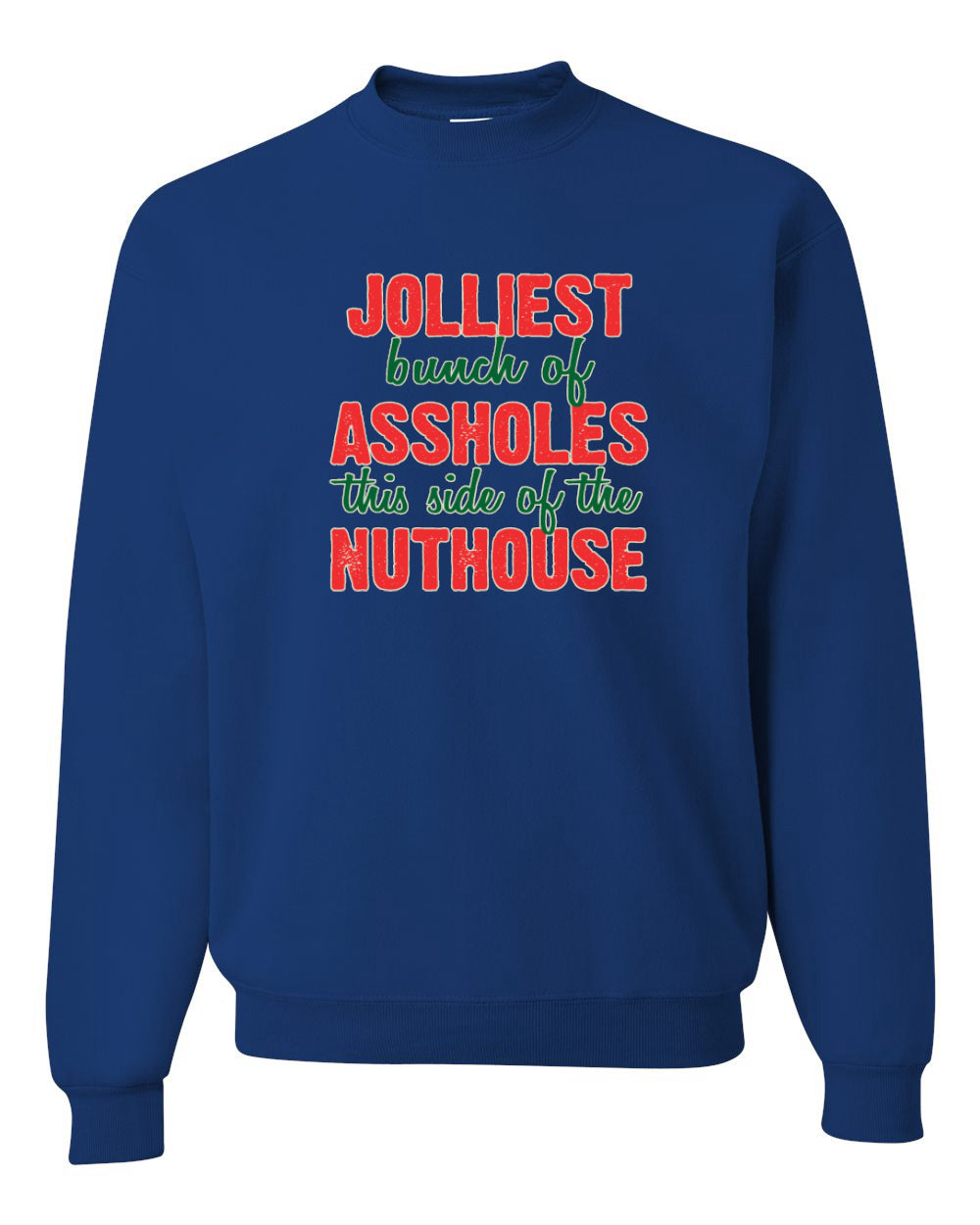 Jolliest Bunch of Assholes Nuthouse Christmas Unisex Crewneck Graphic Sweatshirt