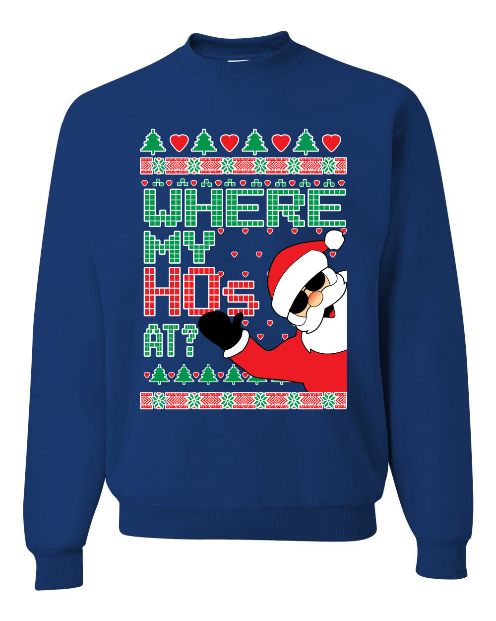 Santa Where My Hos At? Christmas Unisex Crewneck Graphic Sweatshirt
