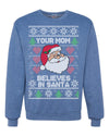 Your Mom Believes in Santa Christmas Unisex Crewneck Graphic Sweatshirt