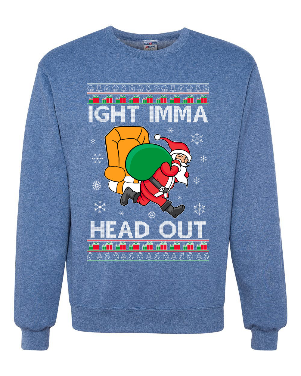 Ight Imma Head Out Funny Santa Xmas Meme Christmas Unisex Crewneck Graphic Sweatshirt