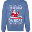 Let Me Drive Da Boat Funny Santa Xmas Christmas Unisex Crewneck Graphic Sweatshirt