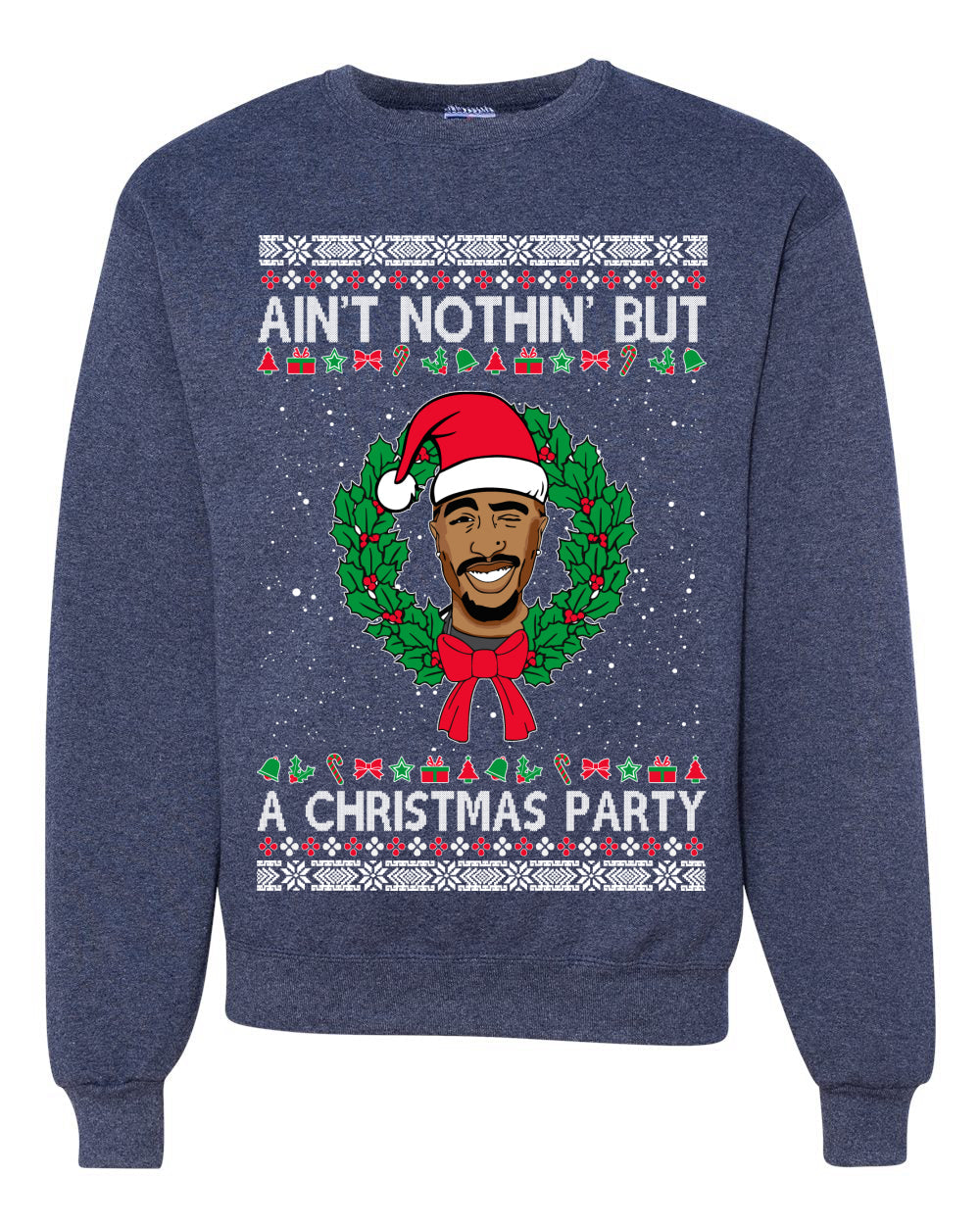 ain't nothin' but a christmas party Christmas Unisex Crewneck Graphic Sweatshirt