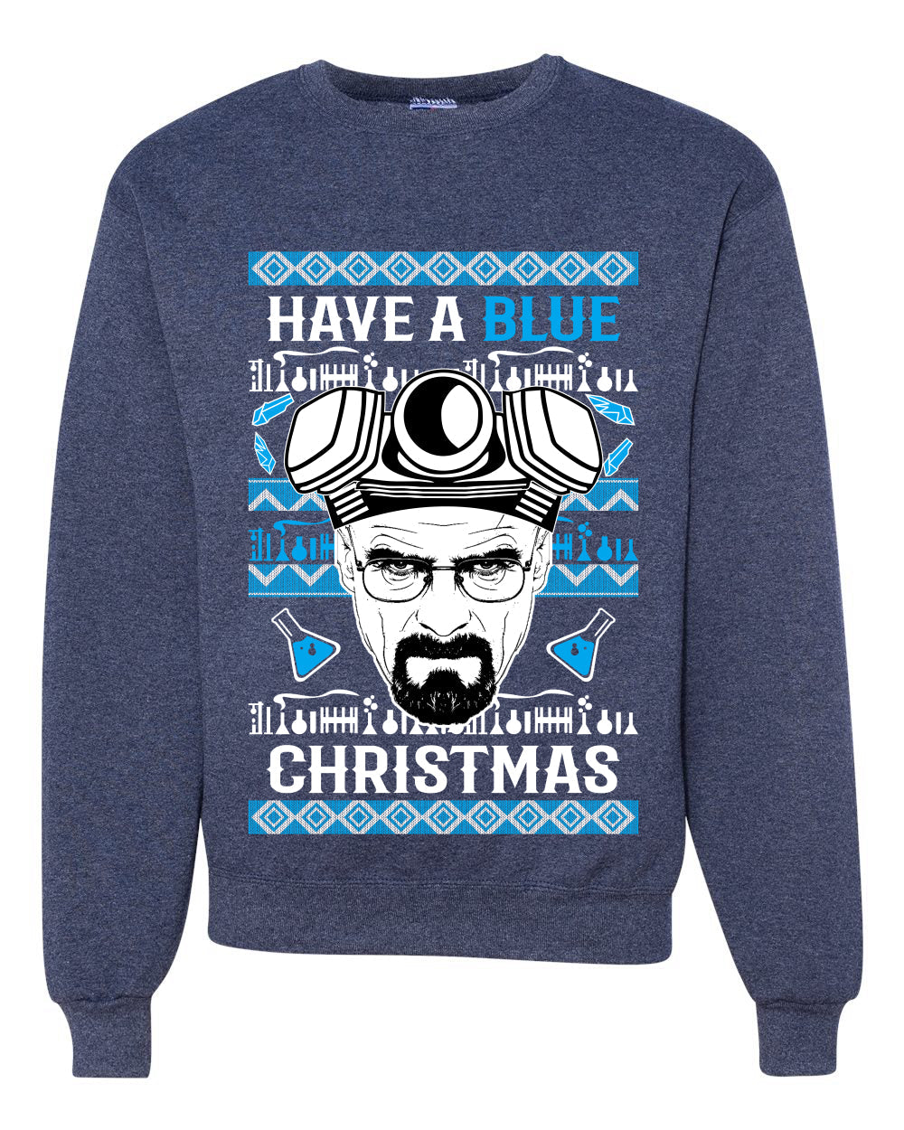Have a Blue Christmas Walter Breaking TV Christmas Unisex Crewneck Graphic Sweatshirt