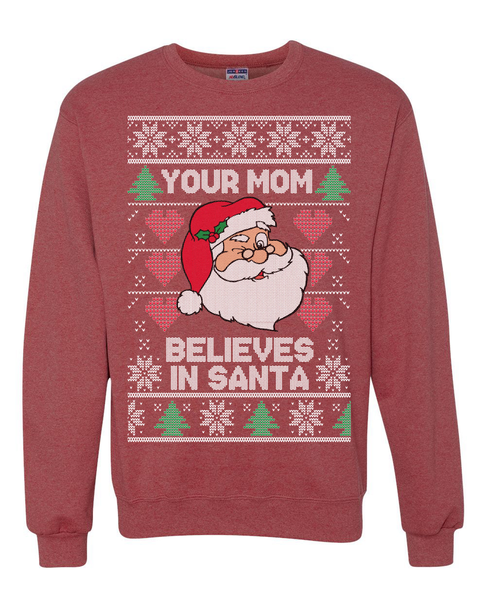 Your Mom Believes in Santa Christmas Unisex Crewneck Graphic Sweatshirt