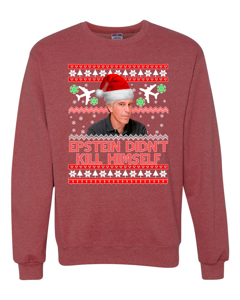 Epstein Didn't Kill Himself Funny Santa Holidays Xmas Christmas Unisex Crewneck Graphic Sweatshirt