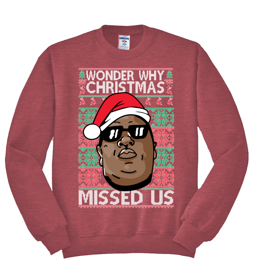 biggie wonder why christmas missed us Christmas Unisex Crewneck Graphic Sweatshirt