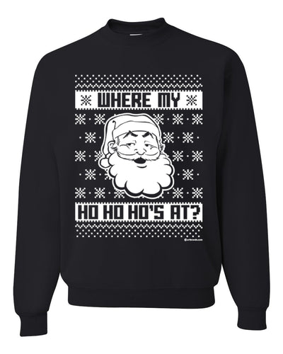 Where's My Ho Ho Hos | Santa Design Merry Ugly Christmas Sweater Unisex Crewneck Graphic Sweatshirt