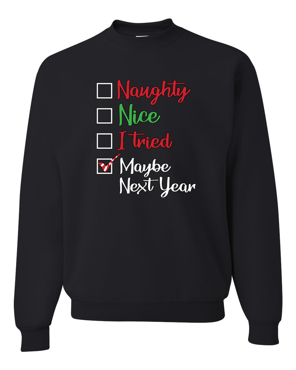 Naughty Nice I Tried Maybe Next Year Checklist Merry Christmas Unisex Crewneck Graphic Sweatshirt
