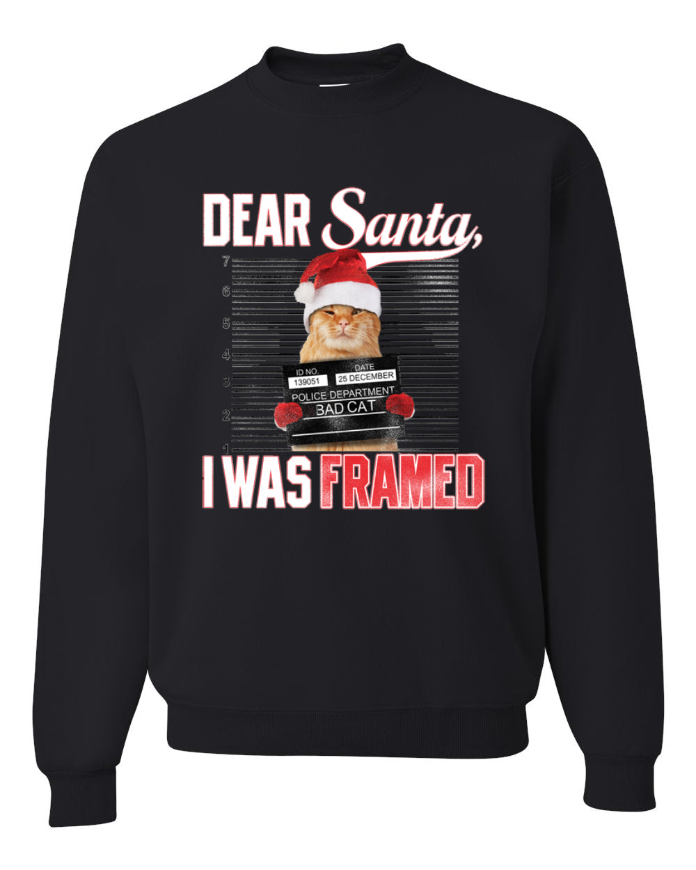 Dear Santa I was Framed Bad Cat Merry Christmas Unisex Crewneck Graphic Sweatshirt