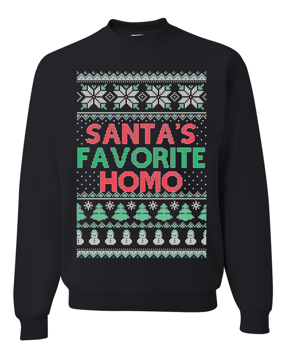 Santa's Favorite Homo Ugly Christmas Sweater Unisex Crewneck Sweatshirt