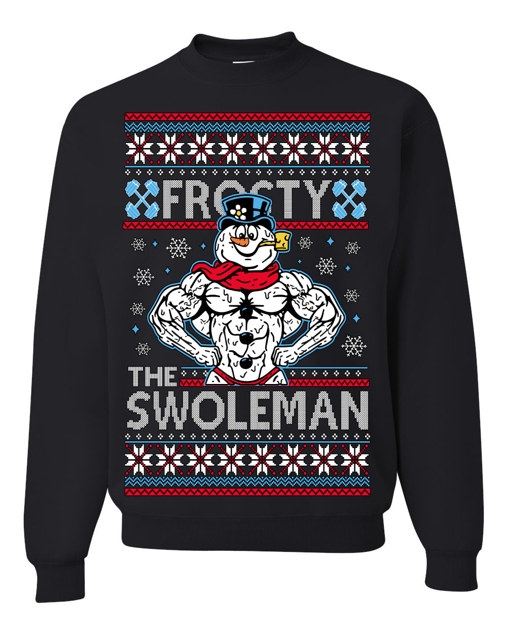Frosty the Swoleman Funny Workout Lifting Snowman MovieUgly Christmas Sweater Crewneck Sweatshirt