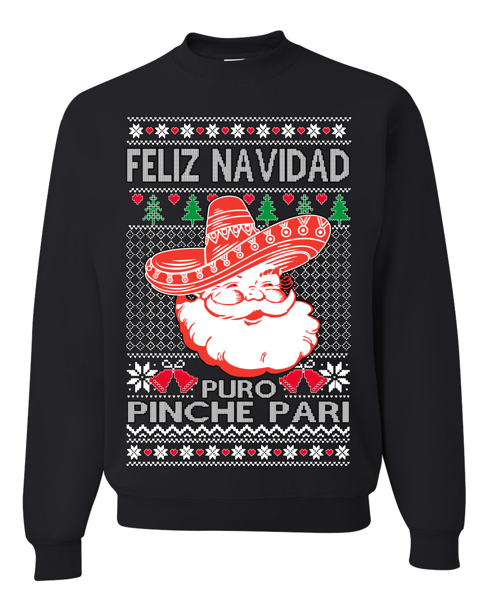 Feliz Navidad Puro Pinche Pari Funny Spanish Song Ugly Christmas Sweater Crewneck Sweatshirt