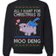 All I Want for Christmas is Moo Deng Cute Pygmy Hippo Ugly Christmas Sweater Crewneck Sweatshirt