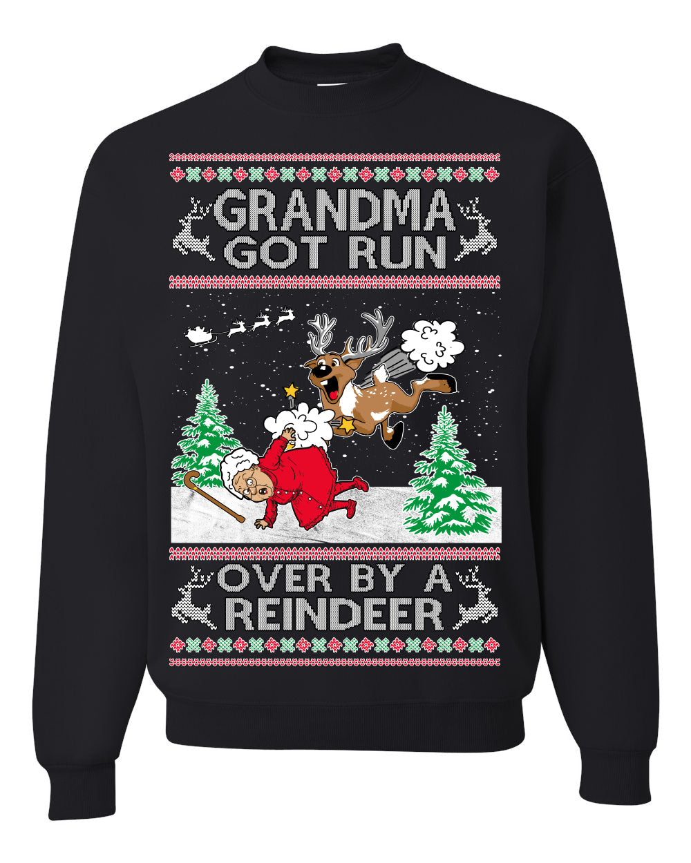 Grandma Got Run Over by a Reindeer, Funny Animated Design Rein Deer Kids TV Song Movie Ugly Christmas Sweater Crewneck Sweatshirt