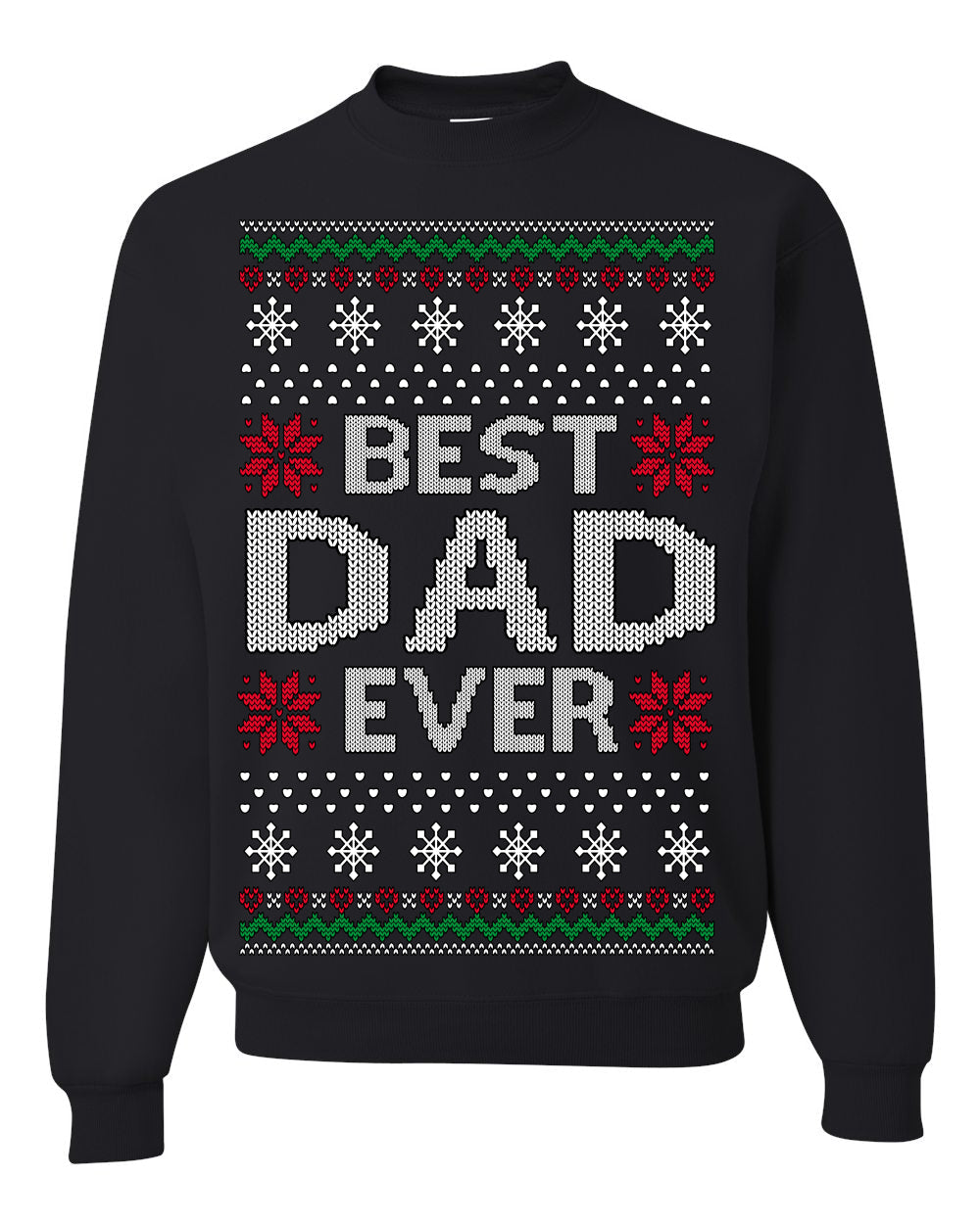 Best Dad Ever Classic Winter Holidays Ugly Christmas Sweater Crewneck Sweatshirt