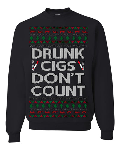Drunk Cigs Don't Count Funny Cigarette Smoker Cig Ugly Christmas Sweater Crewneck Sweatshirt