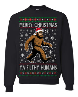 Merry Christmas Ya Filthy Humans Funny Sasquatch Bigfoot Ugly Christmas Sweater Crewneck Sweatshirt