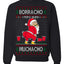 Borracho Pero Buen Muchacho Drunk But a Good Boy Funny Ugly Christmas Sweater Crewneck Sweatshirt