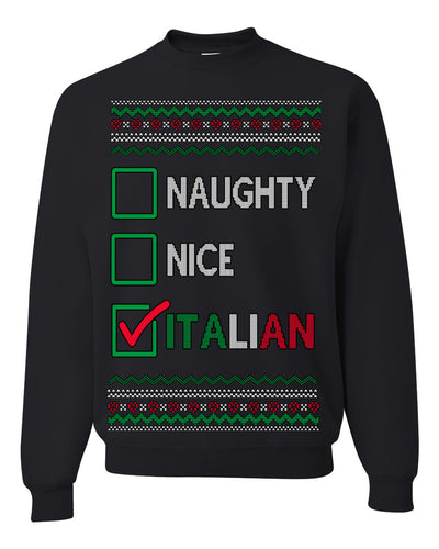 Naughty Nice Italian Funny Italians Italy Colors Ugly Christmas Sweater Crewneck Sweatshirt
