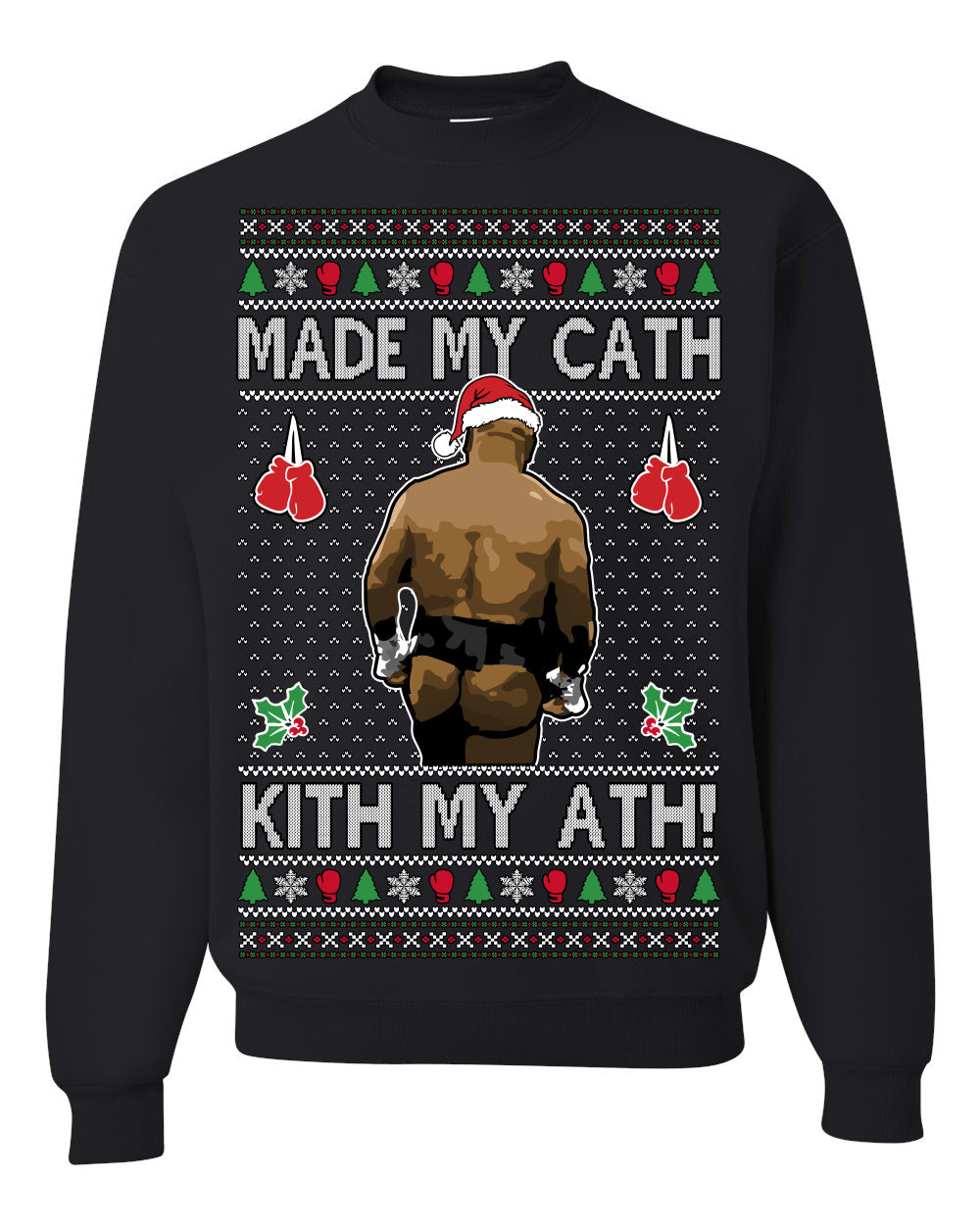 Made My Cath Kith My Ath, Funny Cash Money Viral Kiss My Ass Boxing Fight Meme, Men Women Ugly Christmas Sweater Crewneck Sweatshirt