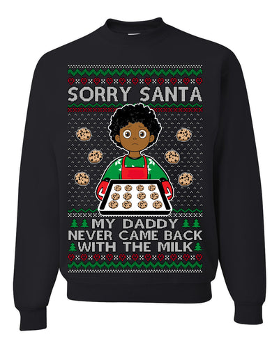 Sorry Santa Dad Never Came Back With Milk, Other Kid, Funny Viral Daddy Left Sad Kid Meme Ugly Christmas Sweater Crewneck Sweatshirt