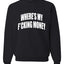 Where's My F*cking Money Meme Sweater, Unisex Crewneck Sweatshirts