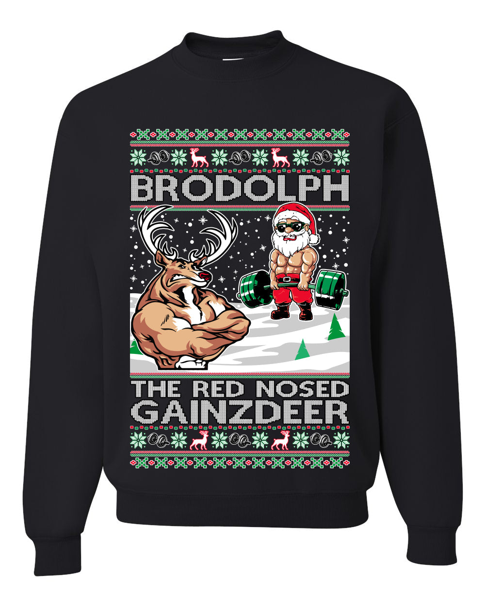 Brodolph Santa Working Out Gym the Red Nosed Gainzdeer Ugly Christmas Sweater Unisex Crewneck Graphic Sweatshirt