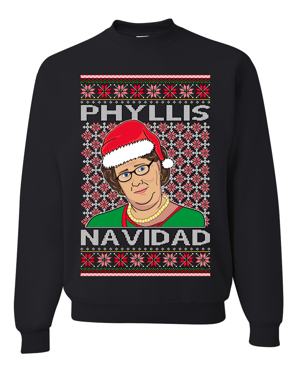 Office Phyllis Navidad Happy Holiday Ugly Christmas Sweater Unisex Crewneck Sweatshirt