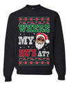 Where My Ho's At? Ugly Christmas Sweater Unisex Crewneck Sweatshirt